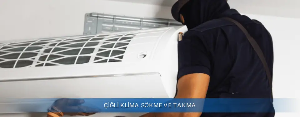 Çiğli İlçemi General Electric Klima Sökme ve Takma